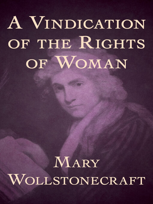 Détails du titre pour A Vindication of the Rights of Woman par Mary Wollstonecraft - Liste d'attente
